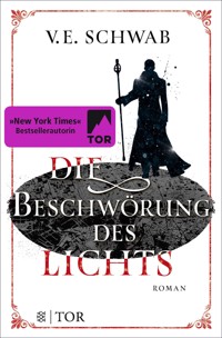 Die Beschwörung des Lichts - V. E. Schwab - E-Book