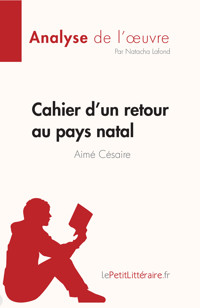 Cahier d'un retour au pays natal de Aimé Césaire (Fiche de lecture) - Natacha Lafond - E-Book