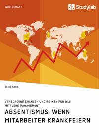Absentismus: Wenn Mitarbeiter krankfeiern - Elise Rahn - E-Book