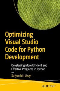 Optimizing Visual Studio Code for Python Development - Sufyan bin Uzayr - E-Book