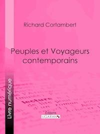 Peuples et Voyageurs contemporains - Ligaran - E-Book