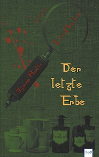 Der letzte Erbe - Bjarne Martin Lindholm - E-Book