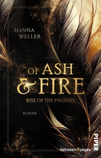 Of Ash and Fire – Rise of the Phoenix - Hanna Weller - E-Book