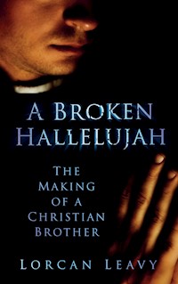 A Broken Hallelujah - Lorcan Leavy - E-Book