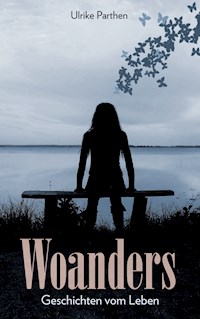 Woanders - Ulrike Parthen - E-Book