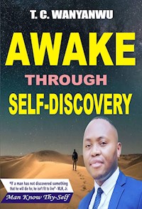 Awake Through Self-Discovery - T.C. Wanyanwu - E-Book