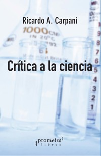 Crítica a la ciencia - Ricardo Carpani - E-Book