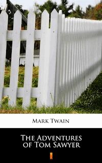 The Adventures of Tom Sawyer - Mark Twain - E-Book