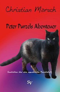 Peter Purzels Abenteuer - Christian Mörsch - E-Book