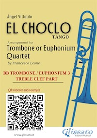 Trombone/Euphonium 3 t.c.  part of "El Choclo" for Quartet - Ángel Villoldo - E-Book