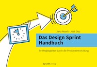Das Design Sprint Handbuch - Jana Noack - E-Book
