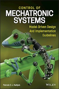 Control of Mechatronic Systems - Patrick O. J. Kaltjob - E-Book