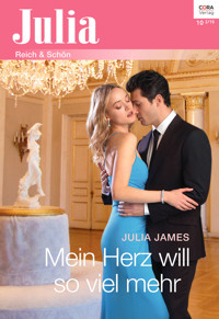 Mein Herz will so viel mehr - Julia James - E-Book