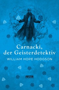 Carnacki, der Geisterdetektiv - William Hope Hodgson - E-Book