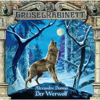 Gruselkabinett, Folge 20: Der Werwolf - Dumas Alexandre - Hörbuch