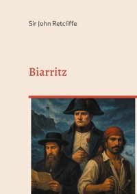 Biarritz - Sir John Retcliffe - E-Book