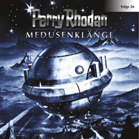 Perry Rhodan, Folge 26: Medusenklänge - Perry Rhodan - Hörbuch
