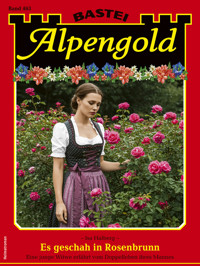 Alpengold 463 - Isa Halberg - E-Book