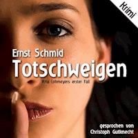 Totschweigen - Ernst Schmid - Hörbuch