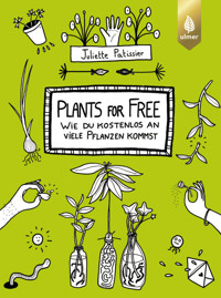 Plants for free - Juliette Patissier - E-Book