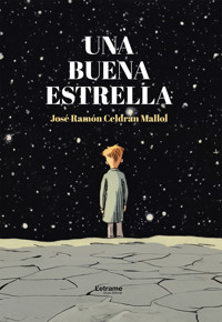 Una buena estrella - José Ramón Celdrán Mallol - E-Book