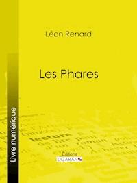 Les Phares - Léon Renard - E-Book