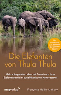 Die Elefanten von Thula Thula - Francoise Malby-Anthony - E-Book