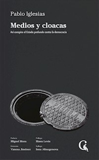 Medios y cloacas - Pablo Iglesias - E-Book