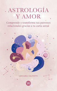 Astrología y Amor - Luciana Calvetti - E-Book