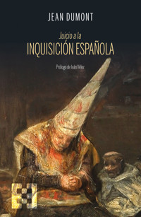 Juicio a la Inquisición española - Jean Dumont - E-Book
