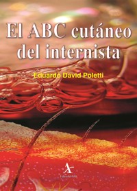 El ABC cutáneo del internista - Eduardo David Poletti Vázquez - E-Book