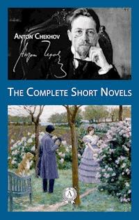The Complete Short Novels - Anton Chekhov - E-Book