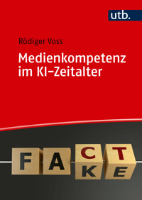 Medienkompetenz im KI-Zeitalter - Rödiger Voss - E-Book