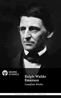Delphi Complete Works of Ralph Waldo Emerson (Illustrated) - Ralph Waldo Emerson - E-Book