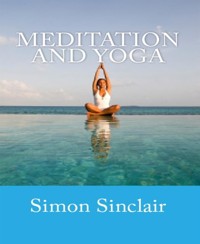 Meditation and Yoga - Simon Sinclair - E-Book