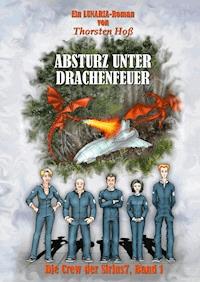 Absturz unter Drachenfeuer - Thorsten Hoß - E-Book