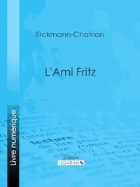 L'ami Fritz - Erckmann-chatrian - E-Book