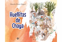 Huellitas de Chaya - Marcelo Mario Miguel - E-Book