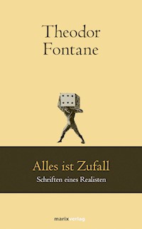 Alles ist Zufall - Theodor Fontane - E-Book