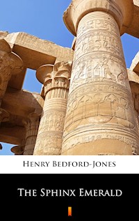 The Sphinx Emerald - Henry Bedford-Jones - E-Book