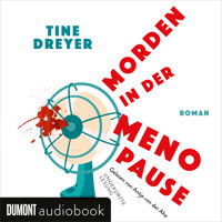 Morden in der Menopause - Tine Dreyer - Hörbuch