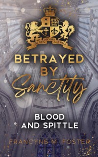Betrayed by Sanctity - Francyne M. Foster - E-Book