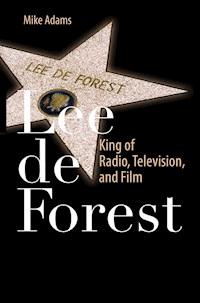 Lee de Forest - Mike Adams - E-Book