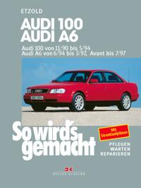 Audi 100 von 11/90 bis 5/94. Audi A6 von 6/94 bis 3/97, Avant bis 7/97 - Rüdiger Etzold - E-Book