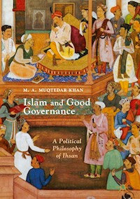 Islam and Good Governance - M. A. Muqtedar Khan - E-Book