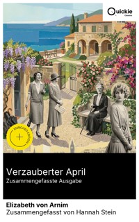 Verzauberter April (Zusammengefasste Ausgabe) - Elizabeth von Arnim - E-Book