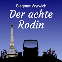 Der achte Rodin - Siegmar Wyrwich - Hörbuch