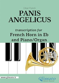 French Horn in Eb and Piano or Organ - Panis Angelicus - César Franck - E-Book