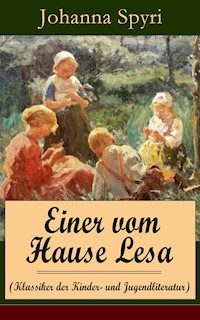 Einer vom Hause Lesa (Klassiker der Kinder- und Jugendliteratur) - Johanna Spyri - E-Book