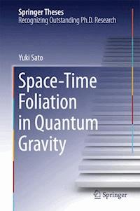 Space-Time Foliation in Quantum Gravity - Yuki Sato - E-Book